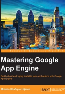 Mastering Google App Engine