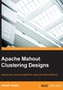 Apache Mahout Clustering Designs