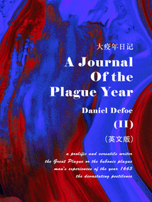 A Journal of the Plague Year 大疫年日记：英文版（II）
