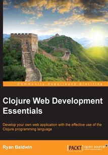 Clojure Web Development Essentials