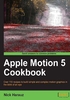 Apple Motion 5 Cookbook