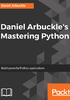 Daniel Arbuckle's Mastering Python