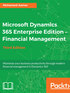 Microsoft Dynamics 365 Enterprise Edition：Financial Management（Third Edition）