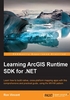 Learning ArcGIS Runtime SDK for .NET