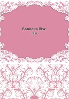 Bound to Rise在線閱讀