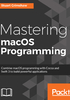 Mastering macOS Programming