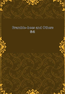 Bramble-bees and Others
