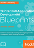 Tkinter GUI Application Development Blueprints（Second Edition）