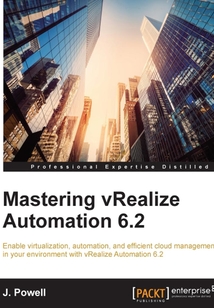 Mastering vRealize Automation 6.2