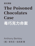 The Poisoned Chocolates Case=毒巧克力命案（英文版）在线阅读