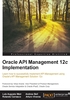 Oracle API Management 12c Implementation