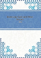 Buttercup Gold and Other Stories在線閱讀