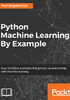 Python Machine Learning By Example