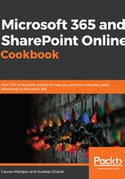 Microsoft 365 and SharePoint Online Cookbook在线阅读