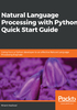 Natural Language Processing with Python Quick Start Guide