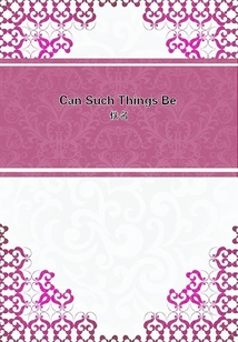 Can Such Things Be在线阅读