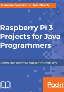 Raspberry Pi 3 Projects for Java Programmers