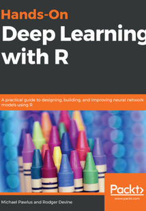 Hands-On Deep Learning with R