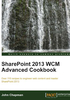 SharePoint 2013 WCM Advanced Cookbook