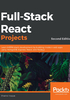 Full-Stack React Projects