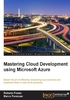 Mastering Cloud Development using Microsoft Azure