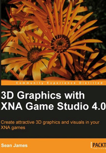 3D Graphics with XNA Game Studio 4.0