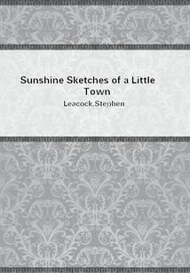 Sunshine Sketches of a Little Town