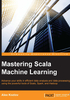 Mastering Scala Machine Learning