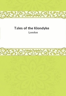 Tales of the Klondyke