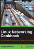 Linux Networking Cookbook