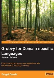 Groovy for Domain:specific Languages(Second Edition)