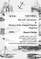 The Life, Adventures & Piracies of the Famous Captain Singleton（III） 辛格尔顿船长（英文版）