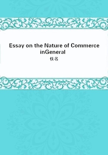 Essay on the Nature of Commerce in General
