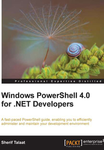 Windows PowerShell 4.0 for .NET Developers