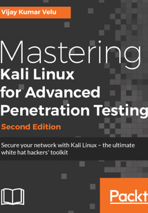 Mastering Kali Linux for Advanced Penetration Testing(Second Edition)