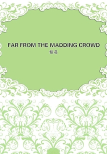 FAR FROM THE MADDING CROWD
