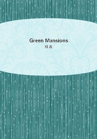 Green Mansions在线阅读