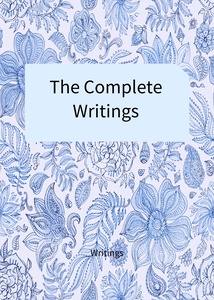 The Complete Writings