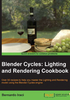 Blender Cycles：Lighting and Rendering Cookbook