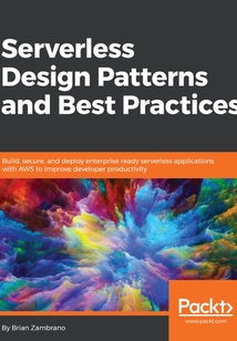 Serverless Design Patterns and Best Practices