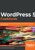 WordPress 5 Cookbook