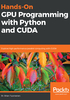 Hands-On GPU Programming with Python and CUDA