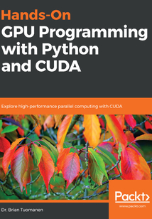 Hands-On GPU Programming with Python and CUDA