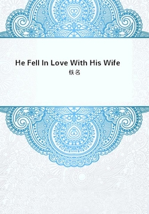 He Fell In Love With His Wife