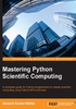 Mastering Python Scientific Computing