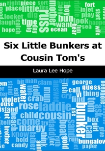 Six Little Bunkers at Cousin Tom's