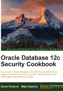 Oracle Database 12c Security Cookbook