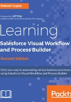 Learning Salesforce Visual Workflow and Process Builder（Second Edition）