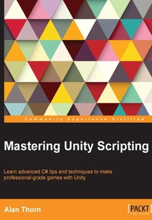 Mastering Unity Scripting