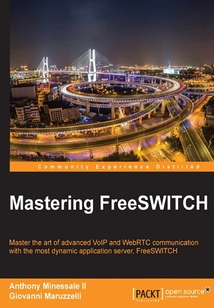 Mastering FreeSWITCH
